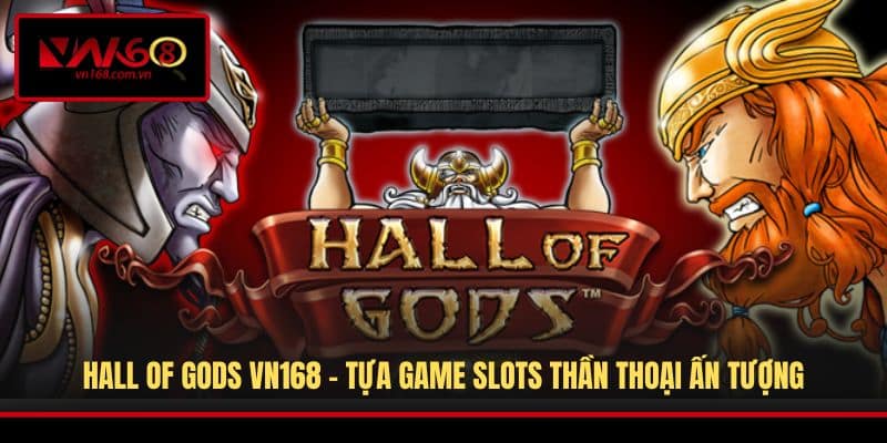 Hall Of Gods VN168